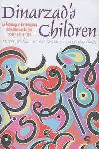 Cover image for Dinarzad's Children: An Anthology of Contemporary Arab American Fiction