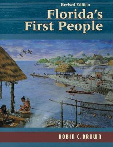 Cover image for Florida's First People: 12,000 Years of Human History