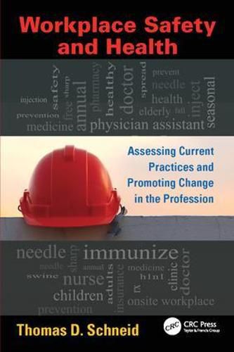 Cover image for Workplace Safety and Health: Assessing Current Practices and Promoting Change in the Profession