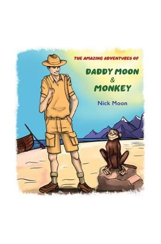 Cover image for The Amazing Adventures of Daddy Moon and Monkey