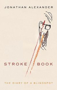 Cover image for Stroke Book: The Diary of a Blindspot