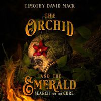 Cover image for The Orchid and the Emerald: Search for the Cure