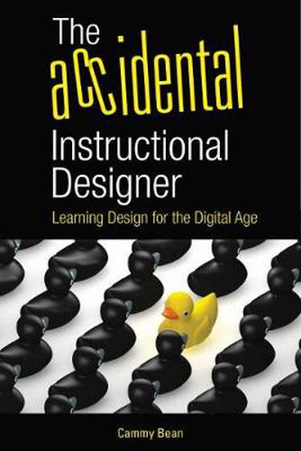 Cover image for The Accidental Instructional Designer: Learning Design for the Digital Age