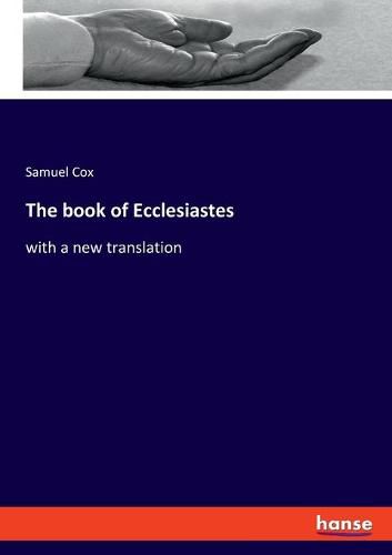 Cover image for The book of Ecclesiastes: with a new translation