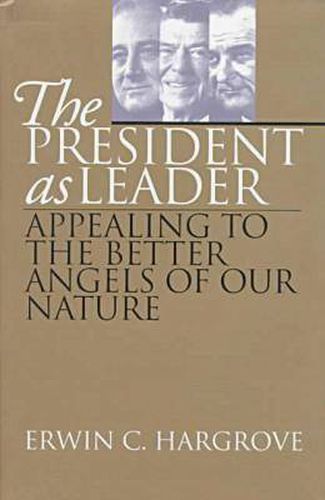 Cover image for The President as Leader: Appealing to the Better Angels of Our Nature