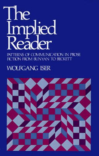 Cover image for The Implied Reader: Patterns of Communication in Prose Fiction from Bunyan to Beckett