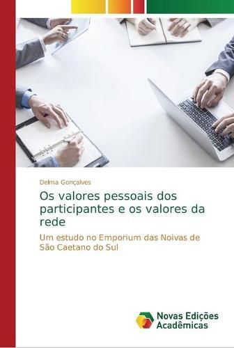 Os valores pessoais dos participantes e os valores da rede