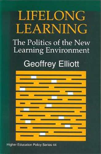 Cover image for Lifelong Learning: The Politics of the New Learning Environment