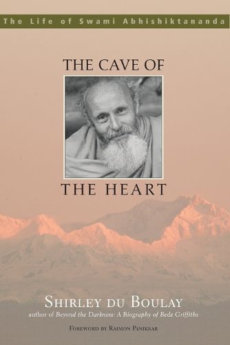 Cover image for The Cave of the Heart: The Life of Swami Abhishiktananda