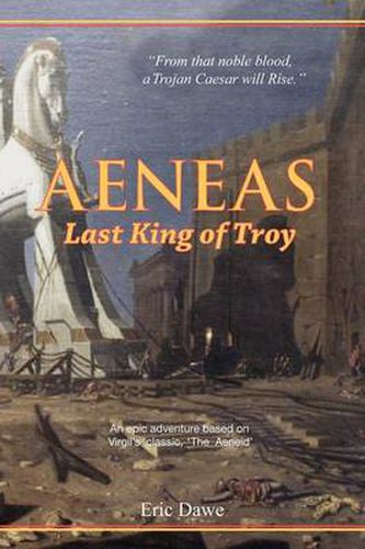 Cover image for Aeneas: Last King of Troy