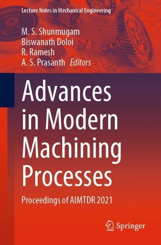 Cover image for Advances in Modern Machining Processes: Proceedings of AIMTDR 2021