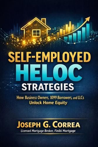 Cover image for Self-Employed HELOC Strategies