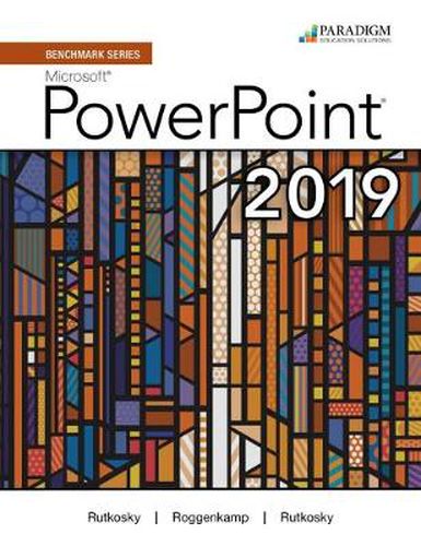 Cover image for Benchmark Series: Microsoft Powerpoint 2019: Text, Review and Assessments Workbook and eBook (access code via mail)