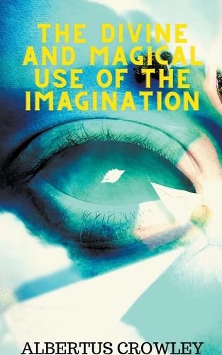 Cover image for The Divine and Magical Use of the Imagination