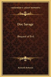 Cover image for Doc Savage: Bequest of Evil