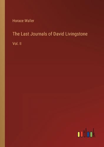 Cover image for The Last Journals of David Livingstone