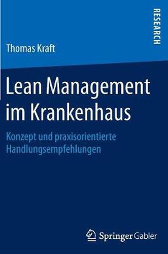 Cover image for Lean Management im Krankenhaus: Konzept und praxisorientierte Handlungsempfehlungen