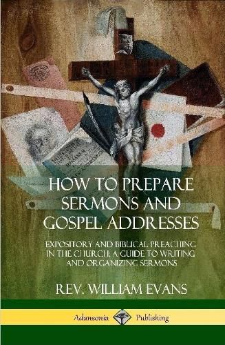 How to Prepare Sermons and Gospel Addresses