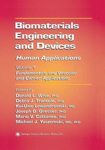 Cover image for Biomaterials Engineering and Devices: Human Applications: Volume 1: Fundamentals and Vascular and Carrier Applications