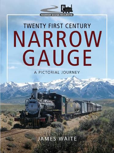 Cover image for Twenty First Century Narrow Gauge: A Pictorial Journey