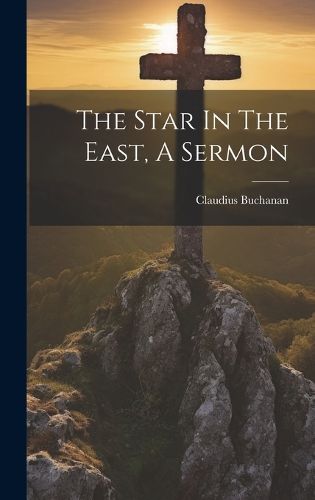 Cover image for The Star In The East, A Sermon