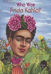 Cover image for Who Was Frida Kahlo?