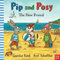 Cover image for Pip and Posy: The New Friend