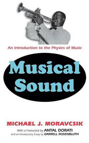 Cover image for Musical Sound: An Introduction to the Physics of Music