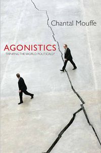 Cover image for Agonistics: Thinking the World Politically