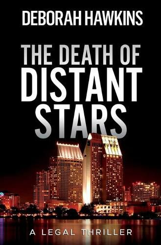 Cover image for The Death of Distant Stars, A Legal Thriller