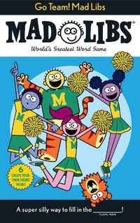 Cover image for Go Team! Mad Libs: World's Greatest Word Game