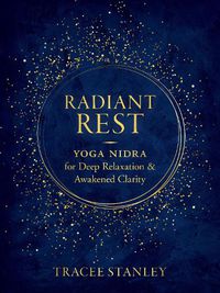 Cover image for Radiant Rest: Yoga Nidra for Deep Relaxation and Awakened Clarity