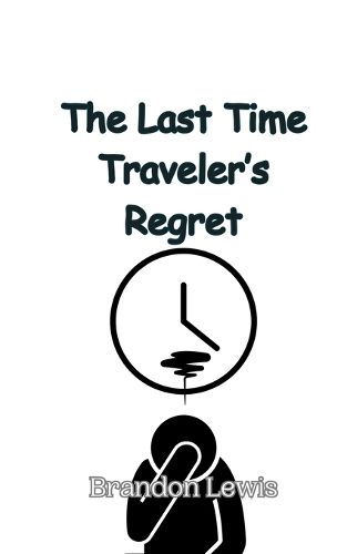 Cover image for The Last Time Traveler's Regret