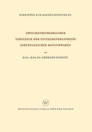 Cover image for Zwischenbetrieblicher Vergleich Der Einzelhandelspreise Sortengleicher Konsumwaren