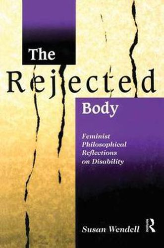 Cover image for The Rejected Body: Feminist Philosophical Reflections on Disability