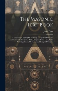 Cover image for The Masonic Text Book