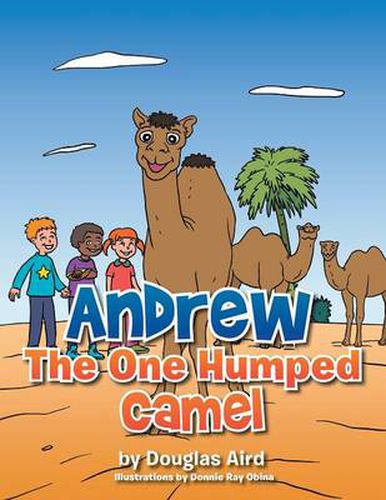 Cover image for Andrew The One Humped Camel