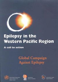 Cover image for Epilepsy in the Western Pacific Region: A Call to Action, Global Campaign Against Epilepsy