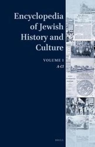 Encyclopedia of Jewish History and Culture, Volume 1: A-Cl