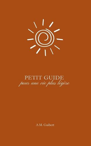 Cover image for Petit guide pour une vie plus legere