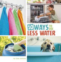 Cover image for 10 Ways to Use Less Water