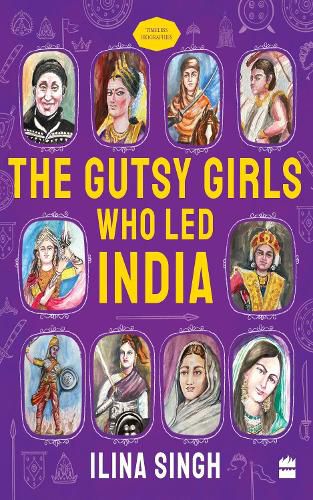 Cover image for The Gutsy Girls Who Led India