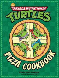 Cover image for Teenage Mutant Ninja Turtles Pizza Cookbook