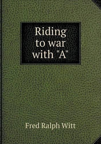 Cover image for Riding to war with A