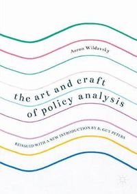 Cover image for The Art and Craft of Policy Analysis: Reissued with a new introduction by B. Guy Peters