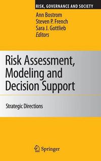 Cover image for Risk Assessment, Modeling and Decision Support: Strategic Directions