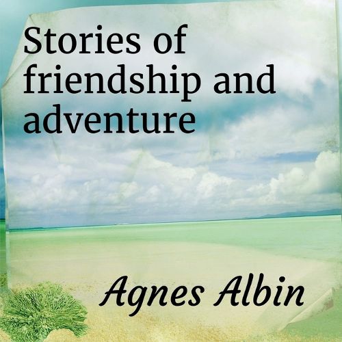 Cover image for Stories of friendship and adventure