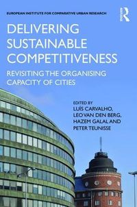 Cover image for Delivering Sustainable Competitiveness: Revisiting the organising capacity of cities