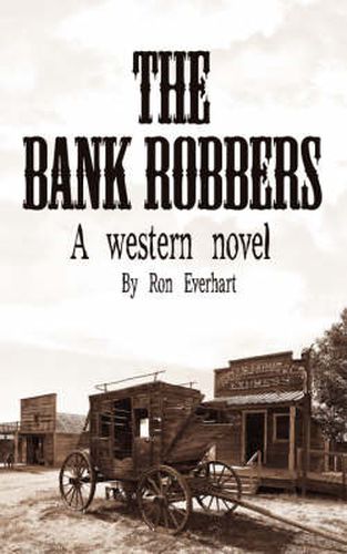 Cover image for The Bank Robbers: A Western Novel