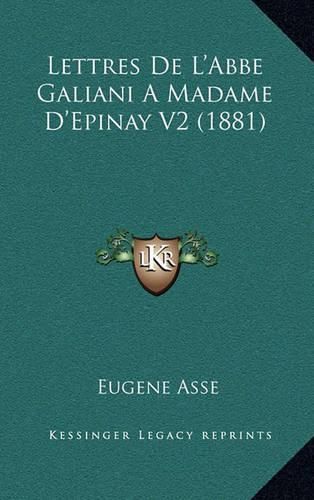 Lettres de L'Abbe Galiani a Madame D'Epinay V2 (1881)